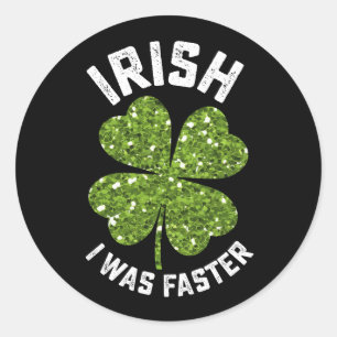 Iers was ik sneller op St Patrick's Day Ronde Sticker
