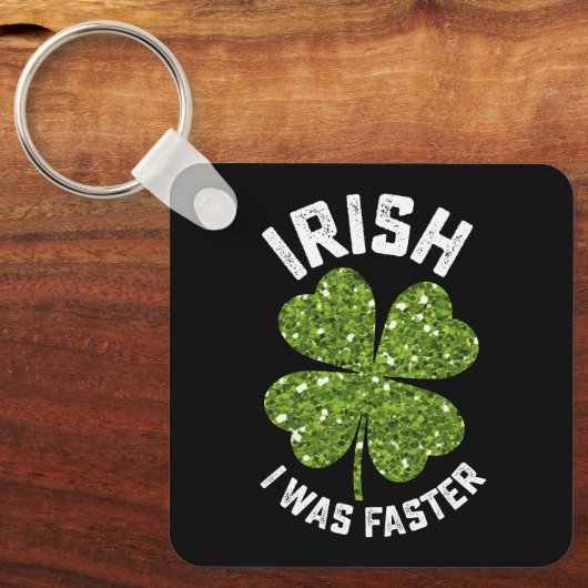 Iers was ik sneller op St Patrick's Day Sleutelhanger (Voorkant)