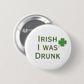 Iers werd ik Drink St. Patrick's Day Button (Voorkant /achterkant)