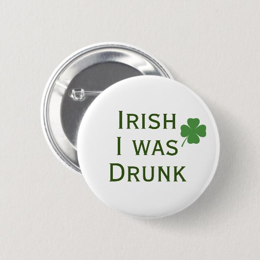 Iers werd ik Drink St. Patrick's Day Button (Voorkant /achterkant)