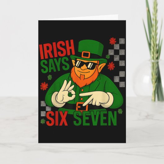Iers zegt zes zeven grappige meme 6 7 St. Patrick' Kaart (Voorkant)