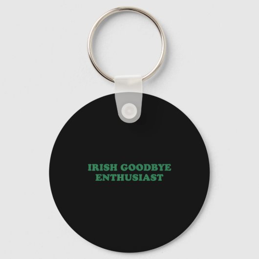 Ierse afscheid enthousiast grappige quote st patri sleutelhanger (Voorkant)