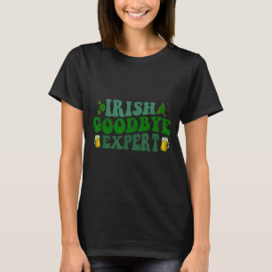 Ierse Afscheid Expert Grappig St Patrick's Dag Gra T-shirt