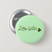 Ierse Cutie Tshirts en Gifts Ronde Button 5,7 Cm (Voorkant /achterkant)