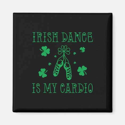 Ierse Dans Is Mijn Cardio St. Patrick's Dag  Magneet (Voorkant)