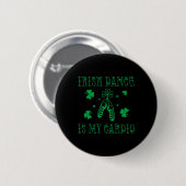 Ierse dans is mijn Cardio St Patrick's Day Ronde Button 5,7 Cm (Voorkant /achterkant)