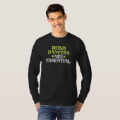 Ierse danser zijn essentieel t-shirt (Voorkant volledig)