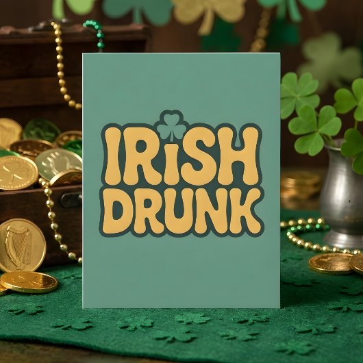 Ierse Dronken Grappige St. Patrick Feest Art Feestdagenkaart