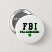 Ierse FBI - volledig geblust Iers Ronde Button 5,7 Cm (Voorkant /achterkant)