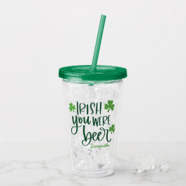 Ierse Je Was Bier Grappige St. Patrick's Dag  Acryl Drinkbeker
