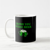 Ierse Jij Was Bier, Grappig Bier St. Patrick's Dag Koffiemok (Links)