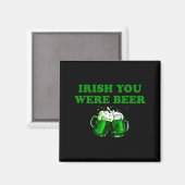 Ierse Jij Was Bier, Grappig Bier St. Patrick's Dag Magneet (Voorkant / Achterkant)