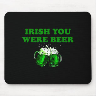 Ierse Jij Was Bier, Grappig Bier St. Patrick's Dag Muismat