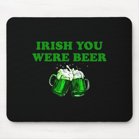 Ierse Jij Was Bier, Grappig Bier St. Patrick's Dag Muismat (Voorkant)