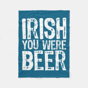 Ierse Jij Was Bier Grappig St. Patrick's Dag Fleece Deken