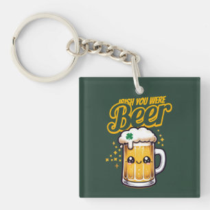 Ierse Jij Was Bier Grappig St. Patrick's Day Sleutelhanger