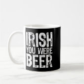Ierse Jij Was Bier Grappige St. Patrick's Dag  Koffiemok (Links)