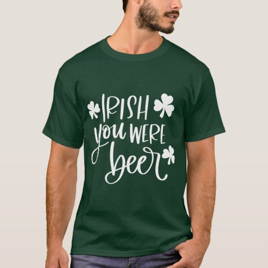 Ierse Jij Was Bier Groen Grappig T-shirt (Voorkant)