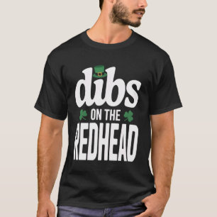 Ierse Klaver Grappige Dibs Op De Roodharige 1 T-shirt