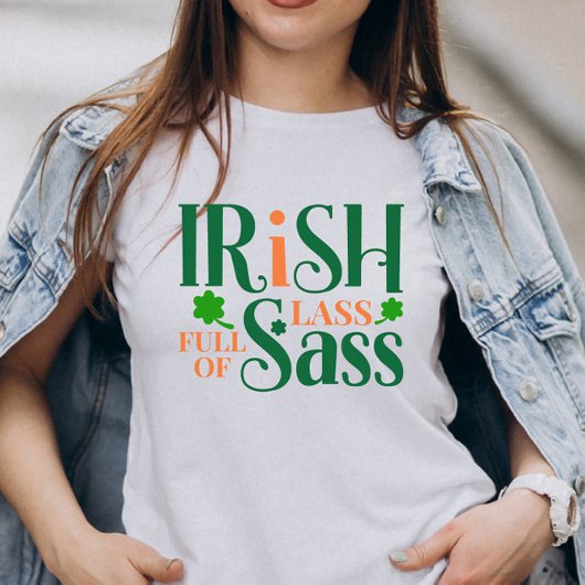Ierse Lass vol met Sass Funny St Patrick's Day T-shirt