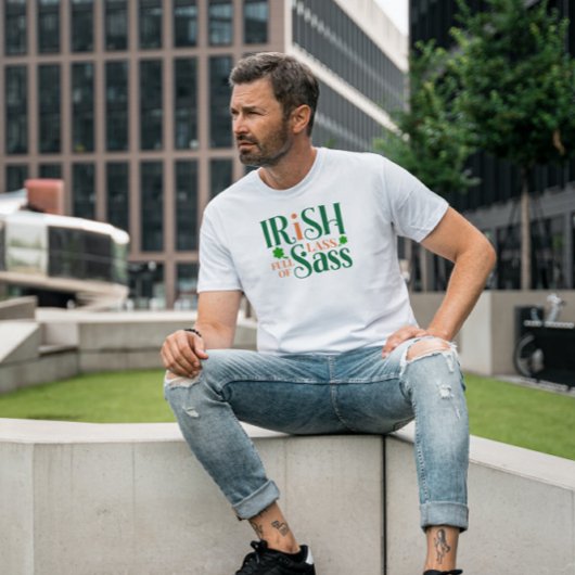 Ierse Lass vol met Sass Funny St Patrick's Day T-shirt