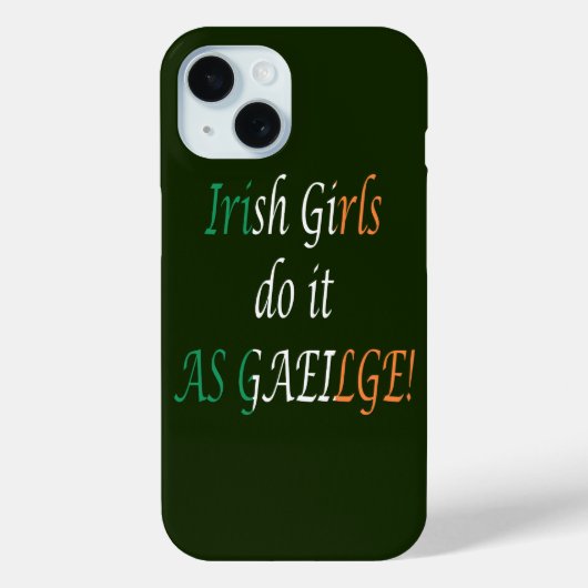 Ierse meisjes doen het als Gaelge op Ierse vlag Case-Mate iPhone Case (Achterkant)