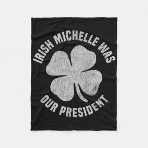 Ierse Michelle Was Onze President Anti-trump Shamr Fleece Deken