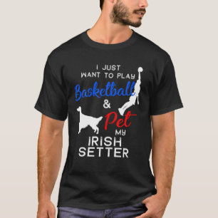 Ierse Setter Grappige Basketbal Hond Eigenaar Lief T-shirt