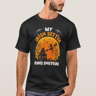 Ierse Setter Rijdt Shotgun  Ierse Setter Hond Hol T-shirt