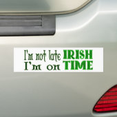 Ierse Tijd Grappige Uitdrukking Bumpersticker (Op auto)