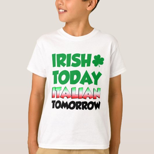 Ierse Vandaag Italiaanse Morgen T-shirt (Voorkant)