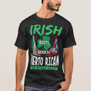 Ierse wortels zijn geboren uit Puerto Rican twee w T-shirt
