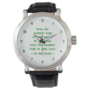 Ierse Zegen Moge de Treurigste Dagen van de Toekom Horloge