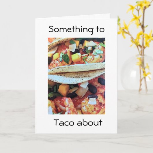 IETS *AAN TACO OVER* IS HET UW BIRTHDAY KAART (Gele Bloem)