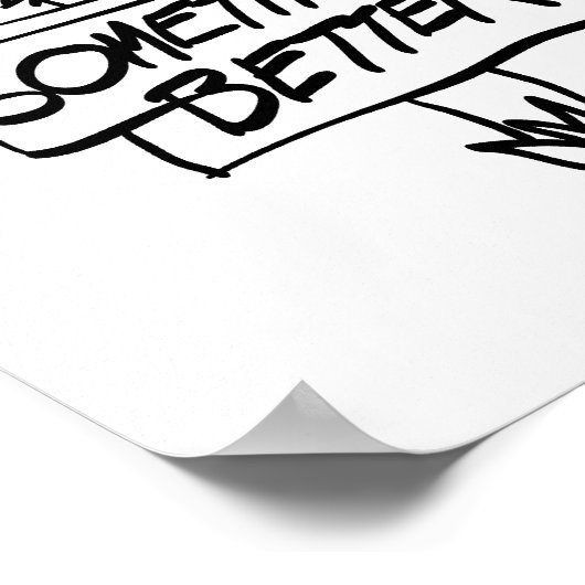 Iets Betere Sign. Poster (Hoek)