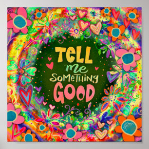 Iets goeds bloemige citaat inspiratie poster