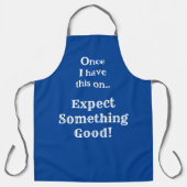 Iets goeds | Funny Phrase met White Text Schort (Voorkant)