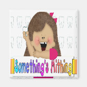 Iets is Mithing Girl Magneet (Voorkant)