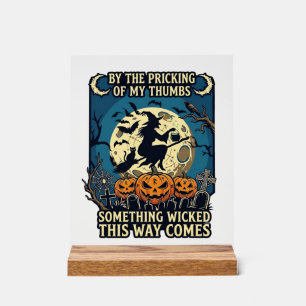 Iets kwaadaardigs komt met heks Halloween Pompoen Acryl Bord