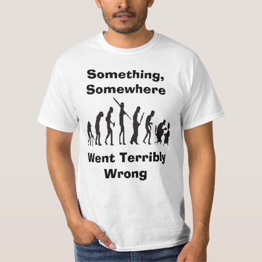 Iets met verkeerde evolutie T-shirt (Voorkant)