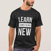 Iets nieuws leren t-shirt (Voorkant)