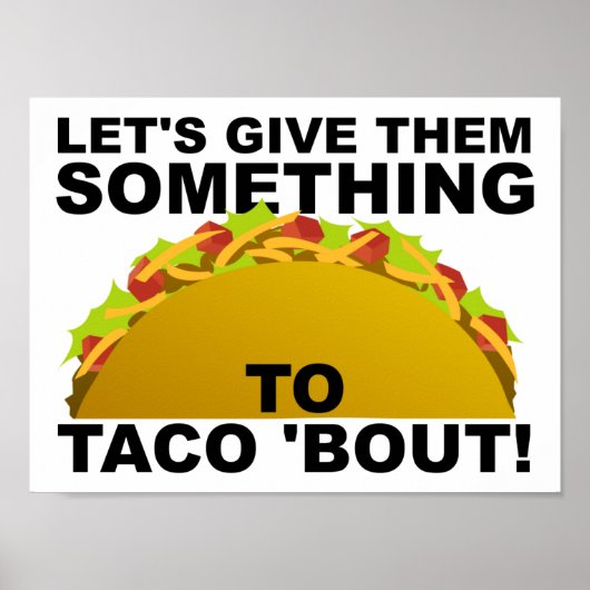 Iets om over Taco te praten Grappige Poster (Voorkant)