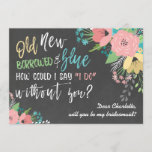 Iets Oud- en Nieuw-Floral Chalkboard Bridesmaid Kaart<br><div class="desc">bloem zal je mijn bruidskaart zijn, bedrukt met een achtergrond van het karton en mooie bloemen. De bridesmaids kaart is geïnspireerd door het iets old, iets nieuws gezegde met borstelscripts en leuke chalkboardlettertypen, in pastels van geel, blauw, roze en groen. De kaart is versierd met florale kleppen die in gelijke...</div>