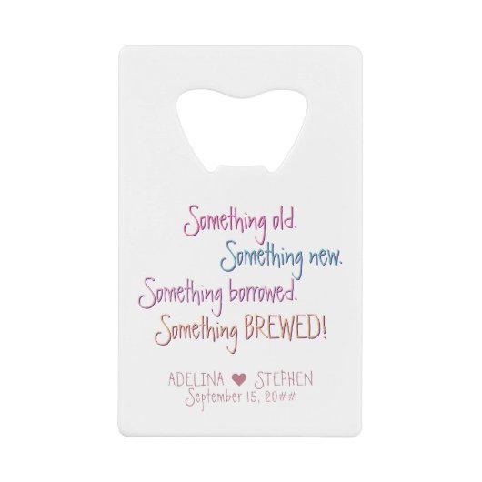 Iets oud nieuw geleend brouwsel gunst creditkaart flessenopener (Voorkant)