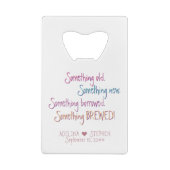 Iets oud nieuw geleend brouwsel gunst creditkaart flessenopener (Achterkant)