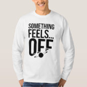 Iets voelt af - verontrustende en cryptische boods t-shirt (Voorkant)