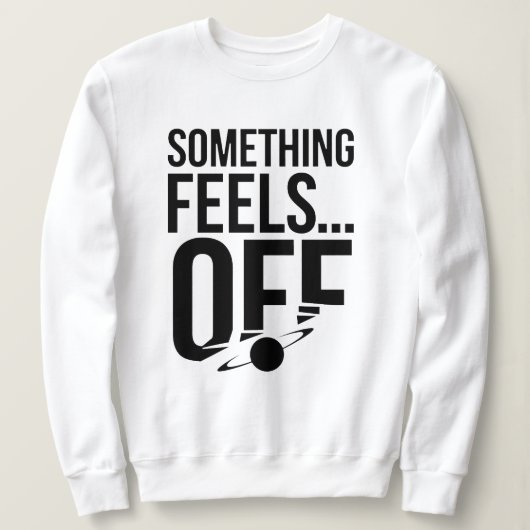 Iets voelt af - verontrustende en cryptische boods trui (Design voorkant)