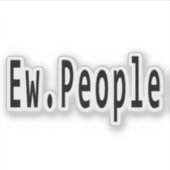 Ieuw. Mensen, ieuw, mensen, ieuw mensen, introvert Sticker (Voorkant)
