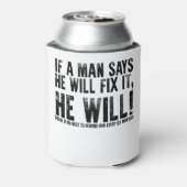 If A Man Says He Will Fix It He Will Fathers Day Blikjeskoeler (Blikje Achterkant)