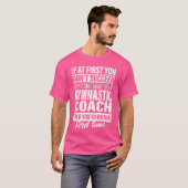 If at First You Dont Succeed Gymnastic Coach Gift  T-shirt (Voorkant volledig)